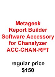 ACC-CHAN-RPT Report Builder Accessory for Chanalyzer